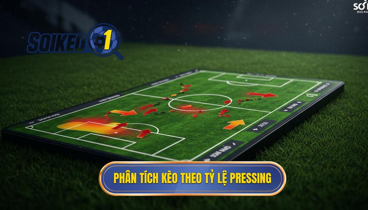 Chiến Lược Cách Phân Tích Kèo Dựa Trên Tỷ Lệ Pressing